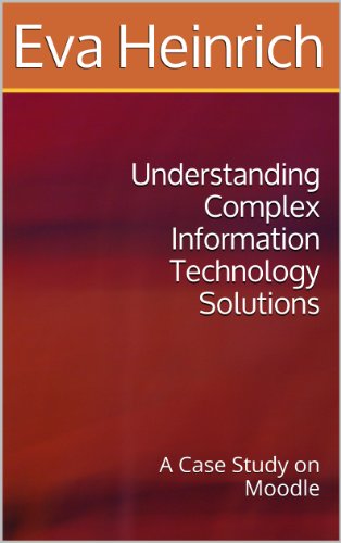 Understanding Complex Information Technology Solutions: A Case Study on Moodle