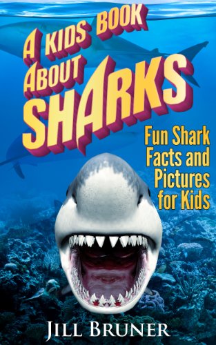 Sharks: A Kids Book About Sharks: Fun Shark Facts and Pictures For Kids