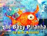 The Baby Piranha goes to the Dentist