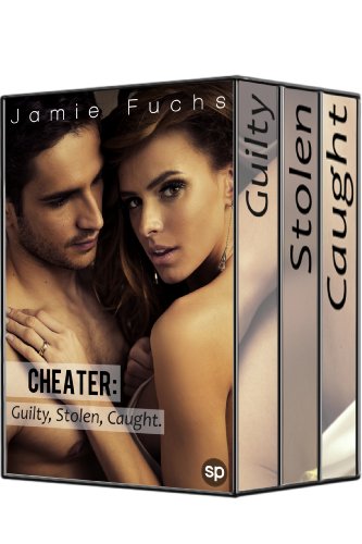 Guilty, Stolen, Caught.: Cheater (3 Stories About A Naughty Cheating Wife!)
