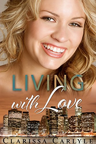 Living with Love (Lessons in Love Book 3)