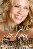Living with Love (Lessons in Love Book 3)