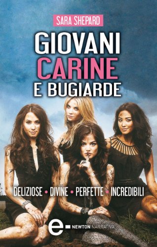 Giovani, carine e bugiarde - 4 libri in 1 (eNewton Narrativa) (Italian Edition)