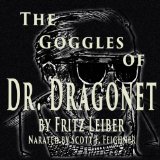 The Goggles of Dr. Dragonet