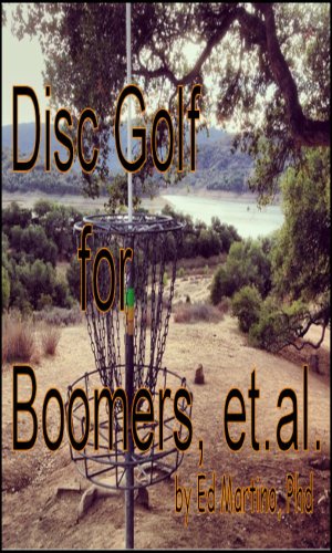 Disc Golf for Boomers et.al.: A model for self-directed, active learning