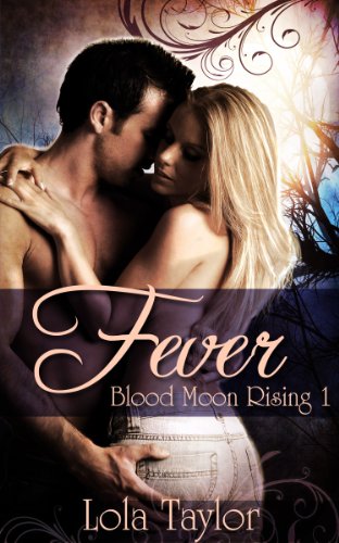Fever (Blood Moon Rising Book 1)