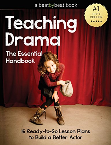 Book Cover Teaching Drama: The Essential Handbook: 16 Ready-to-Go Lesson Plans to Build a Better Actor