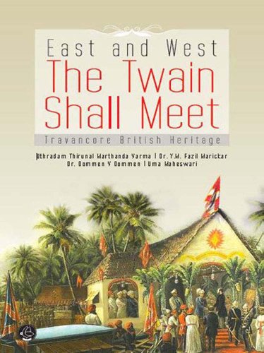 East and West-The Twain Shall Meet: Travancore British Heritage
