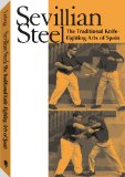Sevillian Steel: The Traditional Knife-Fighting Arts of Spain