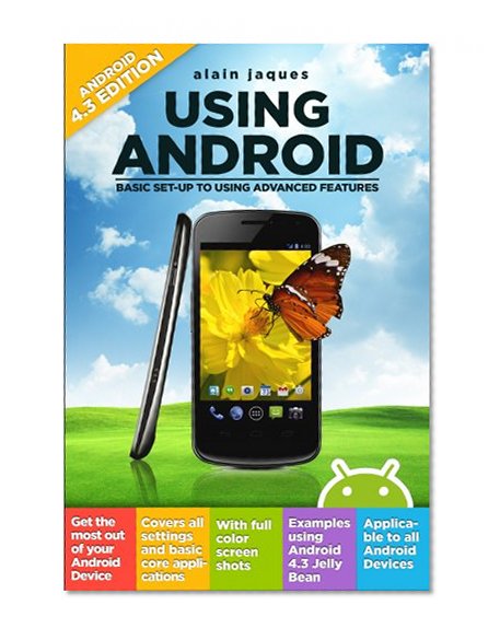 Using Android: Getting Started Tutorial and Advanced User Guide.