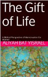 The Gift of Life: A Biblical Perspective of Menstruation for Women