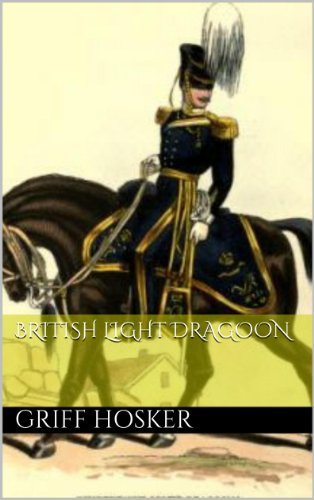 British Light Dragoon (The Napoleonic Horseman Book 3)