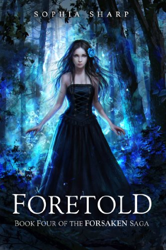Foretold (The Forsaken Saga Book 4)