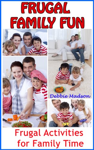 Frugal Family Fun: Frugal Activities for family time