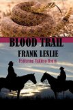 BLOOD TRAIL: Yakima Henry: Formerly: Blood Trail of the Horsetooth Widow