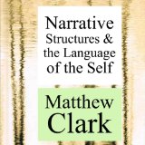 Narrative Structures and the Language of the Self: Theory Interpretation Narrative