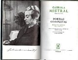 POESIAS COMPLETAS. DESOLACION. TERNURA. TALA. LAGAR