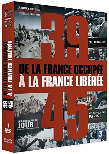 39-45, de la France occupée à la France libérée