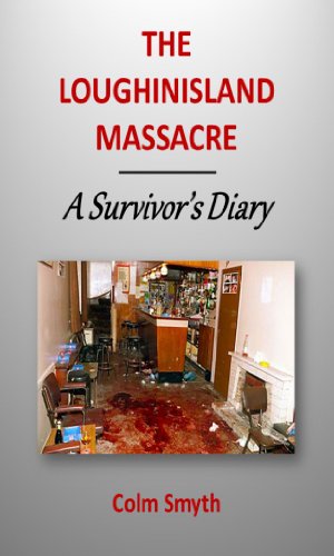 THE LOUGHINISLAND MASSACRE - A Survivor's Diary
