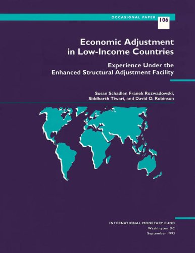 Economic Adjustment in Low-Income Countries: Experience Under the Enhanced Structural Adjustment Facility (Occasional Paper, 106)