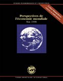 Perspectives de l'économie mondiale, Mai 1998: Étude effectuée par les services du Fonds monétaire international (French Edition)
