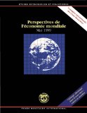 Perspectives de l'Ã©conomie Mondiale, Mai 1999: (French Edition)