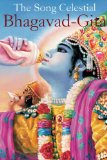 The Song Celestial or Bhagavad-Gita (Annotated)