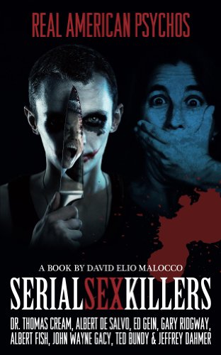 Serial Sex Killers: Real American Psychos
