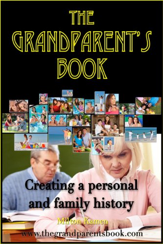 The Grandparent's Book: Creating a Personal and Family History