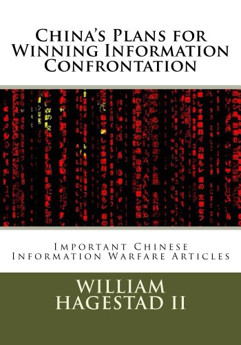 China's Plans for Winning Information Confrontation: Important Chinese Information Warfare Articles ä¿¡æ¯å°æŠ—- Information Confrontation