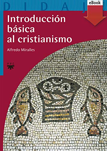 Introducción básica al cristianismo (Didajé nº 5) (Spanish Edition)