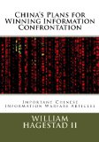 China's Plans for Winning Information Confrontation: Important Chinese Information Warfare Articles ä¿¡æ¯å°æŠ—- Information Confrontation