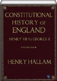 Constitutional History of England (Vol 1, 2 & 3 of 3)
