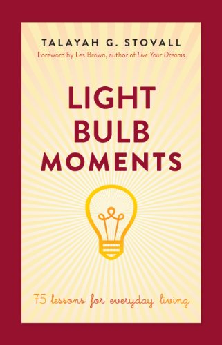 Light Bulb Moments: 75 Lessons for Everyday Living