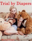 Trial by Diapers