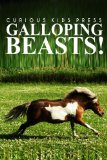 Galloping Beasts! - Curious Kids Press