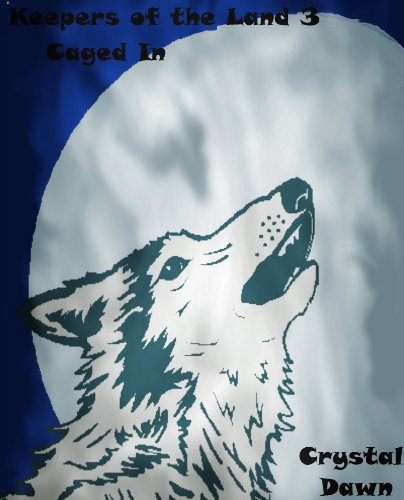 Caged In (Keepers of the Land Book 3)
