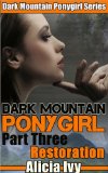 Dark Mountain Ponygirl 3: Restoration