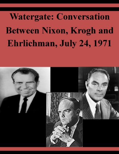 Watergate: Conversation Between Nixon, Krogh and Ehrlichman, July 24, 1971