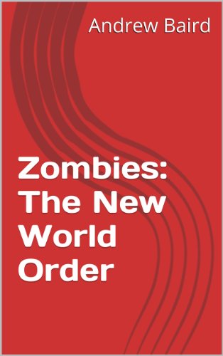 Zombies: The New World Order