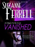 VANISHED, A Romantic Suspense Novel (Edgars Family Novel Book 4)