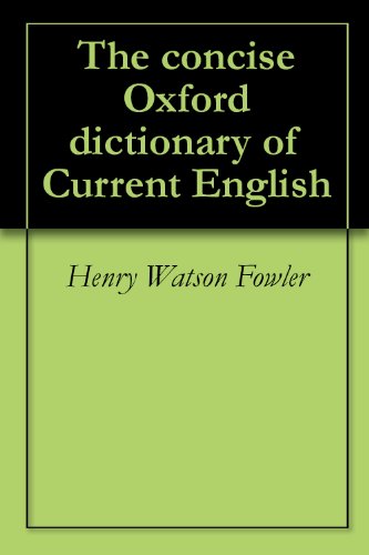 The concise Oxford dictionary of Current English
