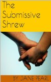 The Submissive Shrew (How to Be a Submissive Wife Book 2)