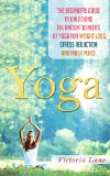 Yoga: Unlock the Ancient Benefits of Yoga for Weight Loss, Stress Reduction and Inner Peace (Yoga - Yoga for Beginners - Stress Reduction - Inner Calm - Relaxation Techniques)