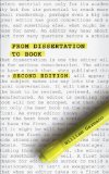 From Dissertation to Book, Second Edition (Chicago Guides to Writing, Editing, and Publishing)