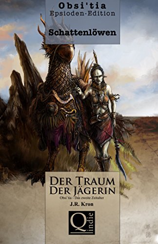 SchattenlÃ¶wen: Der Traum der JÃ¤gerin (Obsi'tia - Episoden Edition 1) (German Edition)
