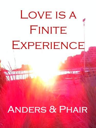 Love is a Finite Experience