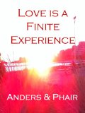 Love is a Finite Experience