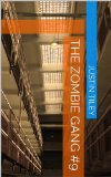 The Zombie Gang #9