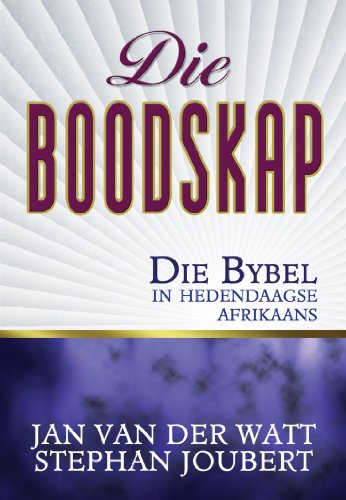 Die Boodskap (eBoek): Die Bybel in hedendaagse Afrikaans (Afrikaans Edition)